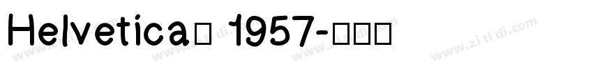 Helvetica° 1957字体转换